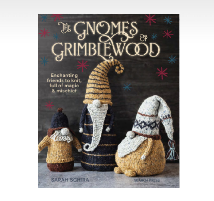 The Gnomes of Grimblewood: Enchanting friends to knit, full of magic and mischief