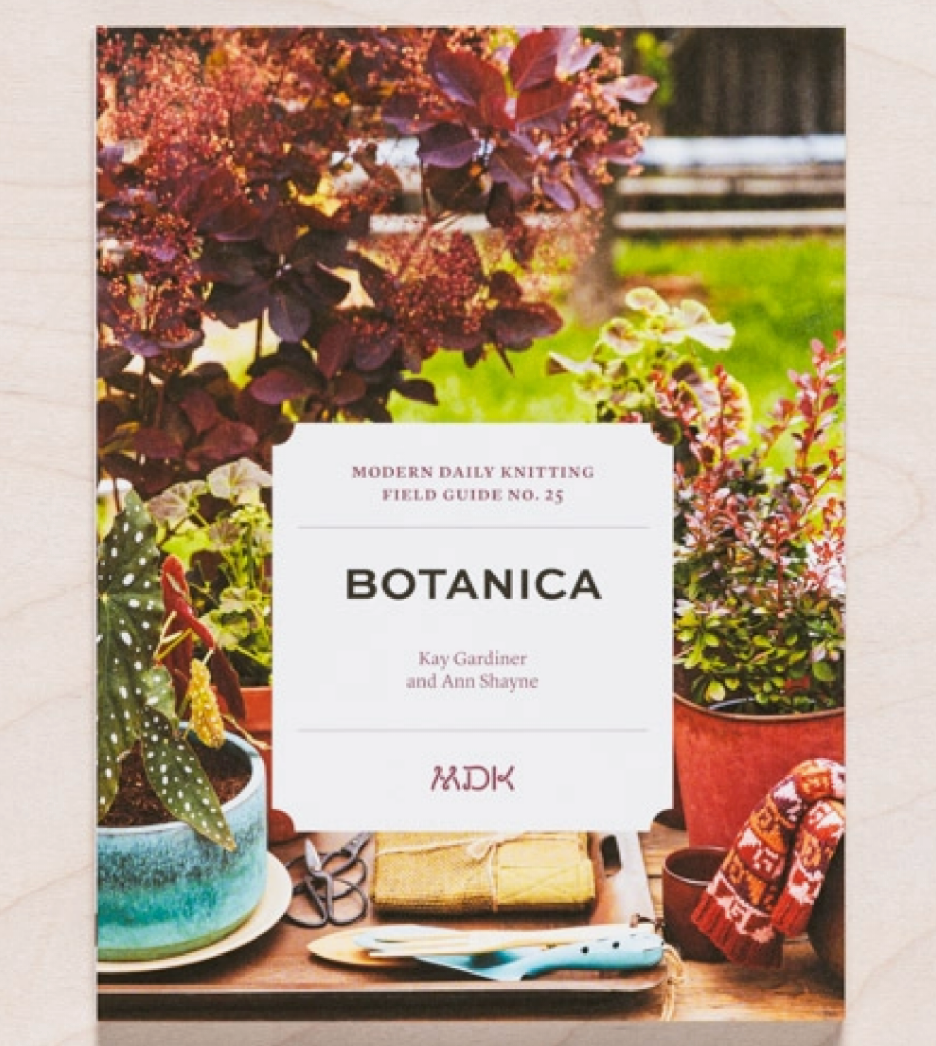 Modern Daily Knitting Field Guide BOTANICA no 25