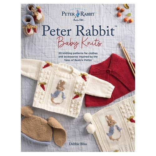 Peter Rabbit™ Baby Knits: 20 knitting patterns for clothes and accessories inspired by the Tales of Beatrix Potter
