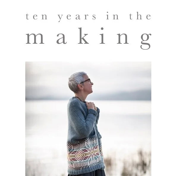 10 Years in the Making by Kate Davies